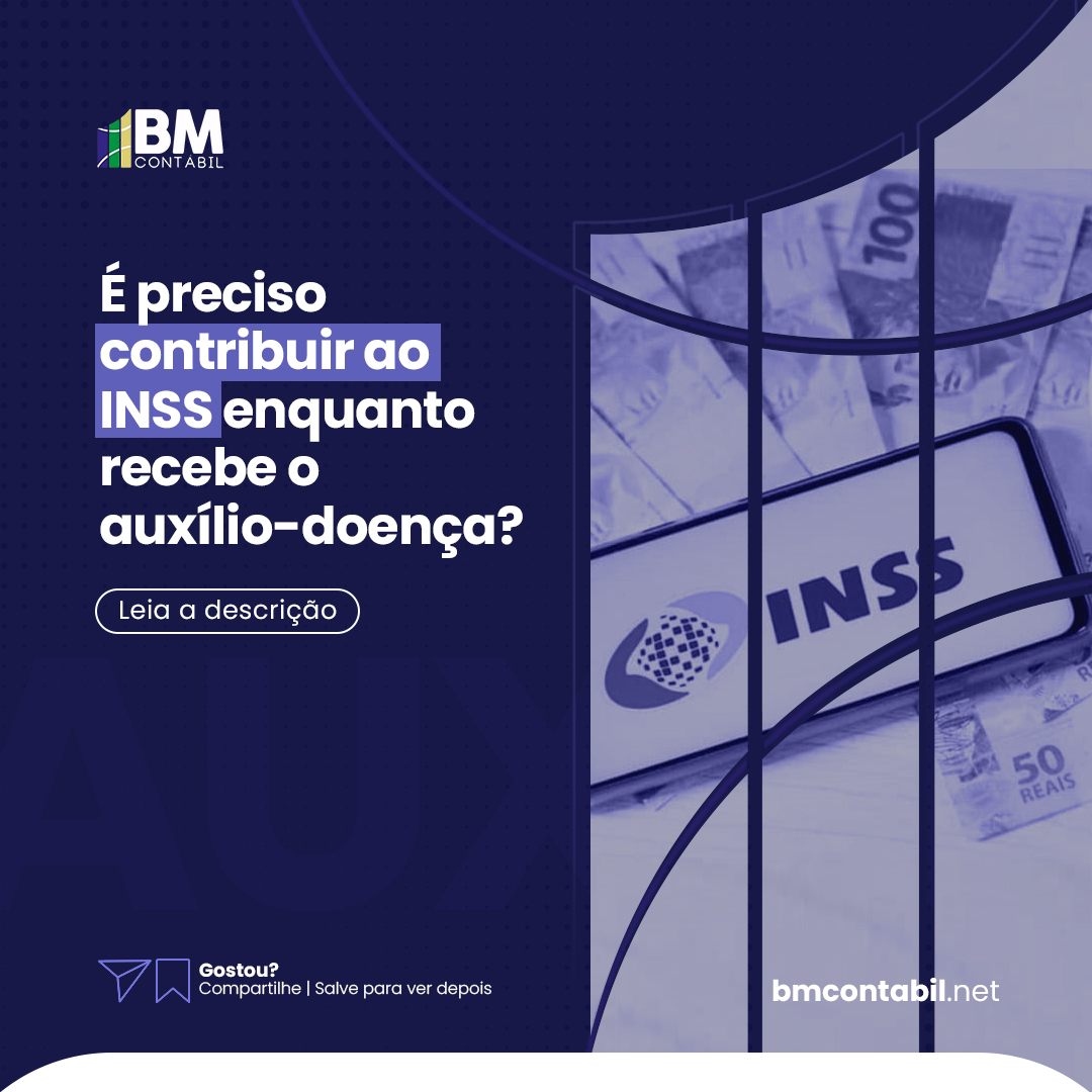 Leia mais sobre o artigo É preciso contribuir ao INSS enquanto recebe o auxílio-doença?