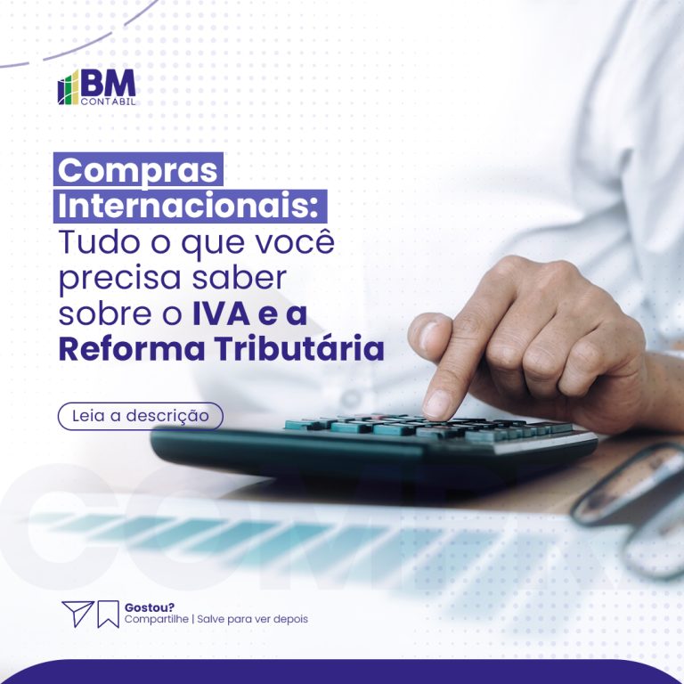 Leia mais sobre o artigo Compras Internacionais: Tudo o que você precisa saber sobre o IVA e a Reforma Tributária